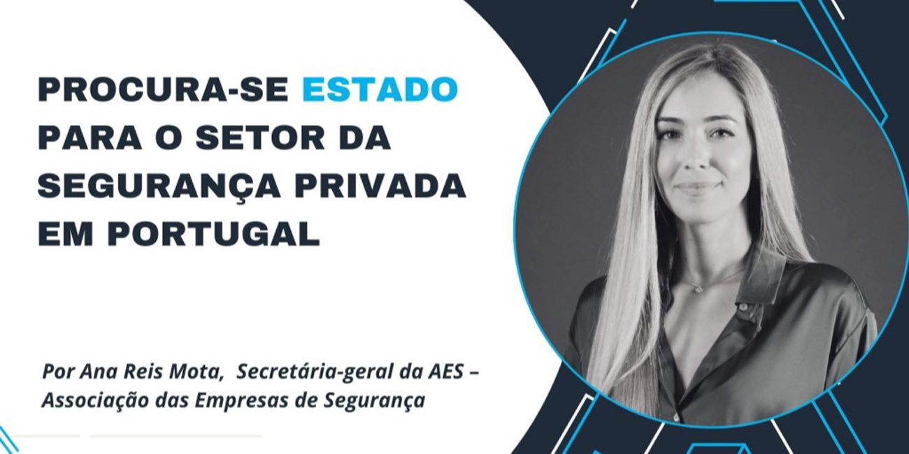 Procura-se Estado Para O Setor Da Segurança Privada Em Portugal